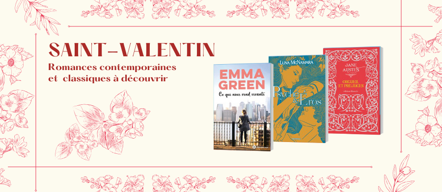 Saint-Valentin Plongez dans la romance