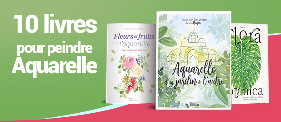 10 livres pour apprendre l'aquarelle